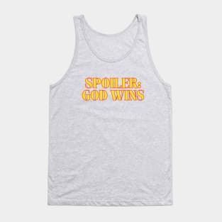 Spoiler: God Wins Christian Tank Top